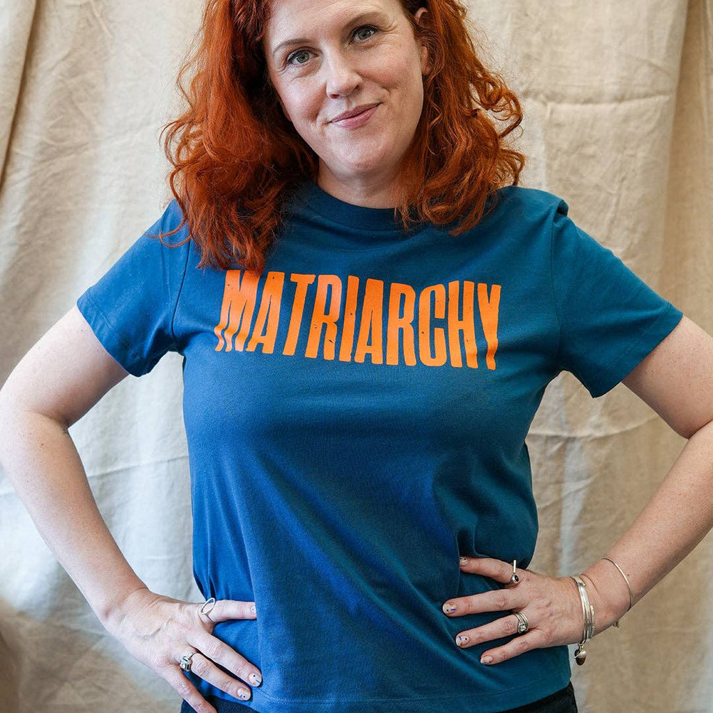 Embrace Matriarchy T-Shirt in Deep Teal