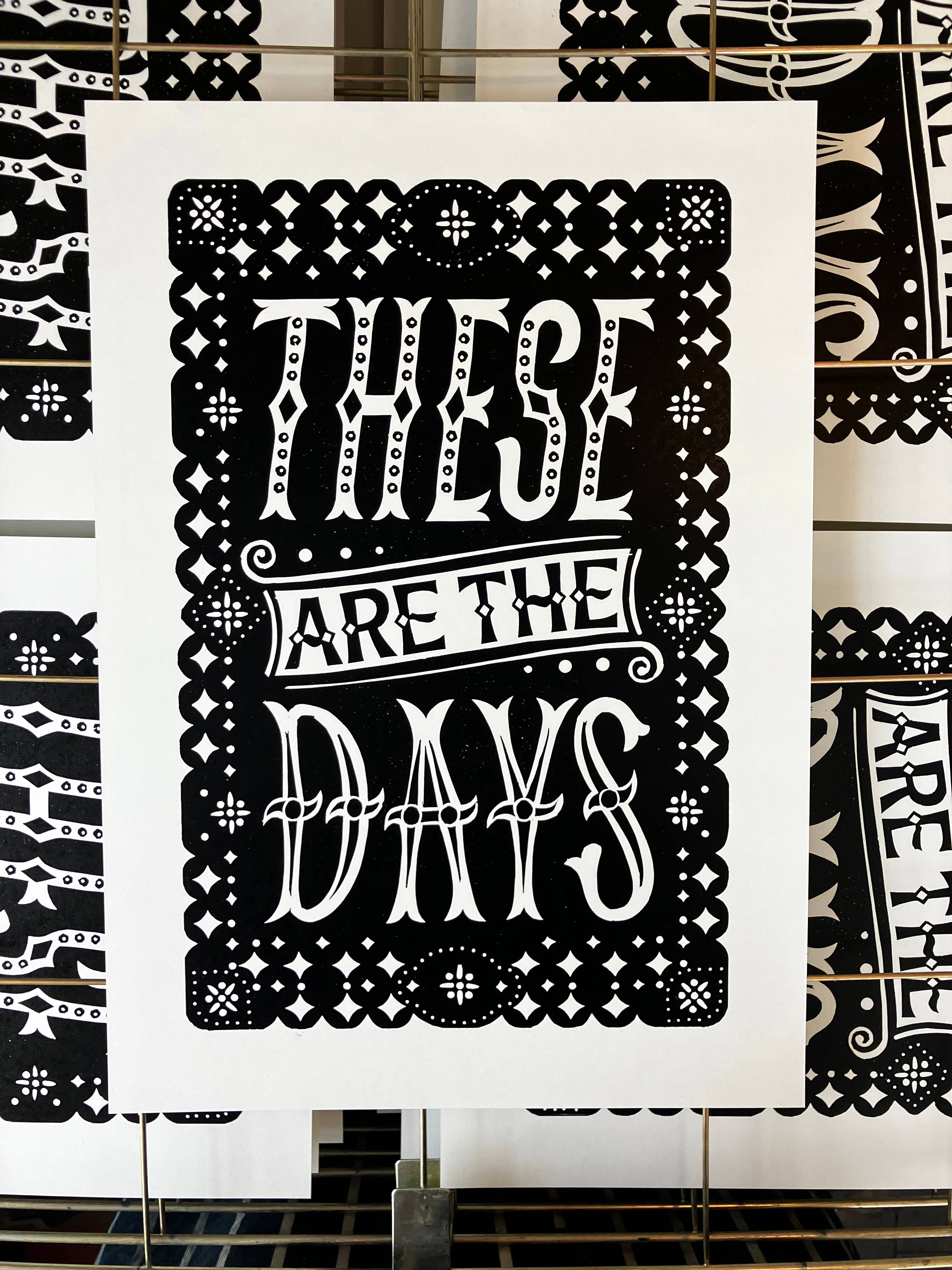 'These Are The Days' Linocut