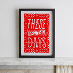 'These Are The Days' Linocut