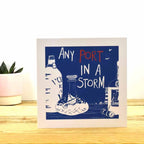 Any Port in a Storm Greetings Card